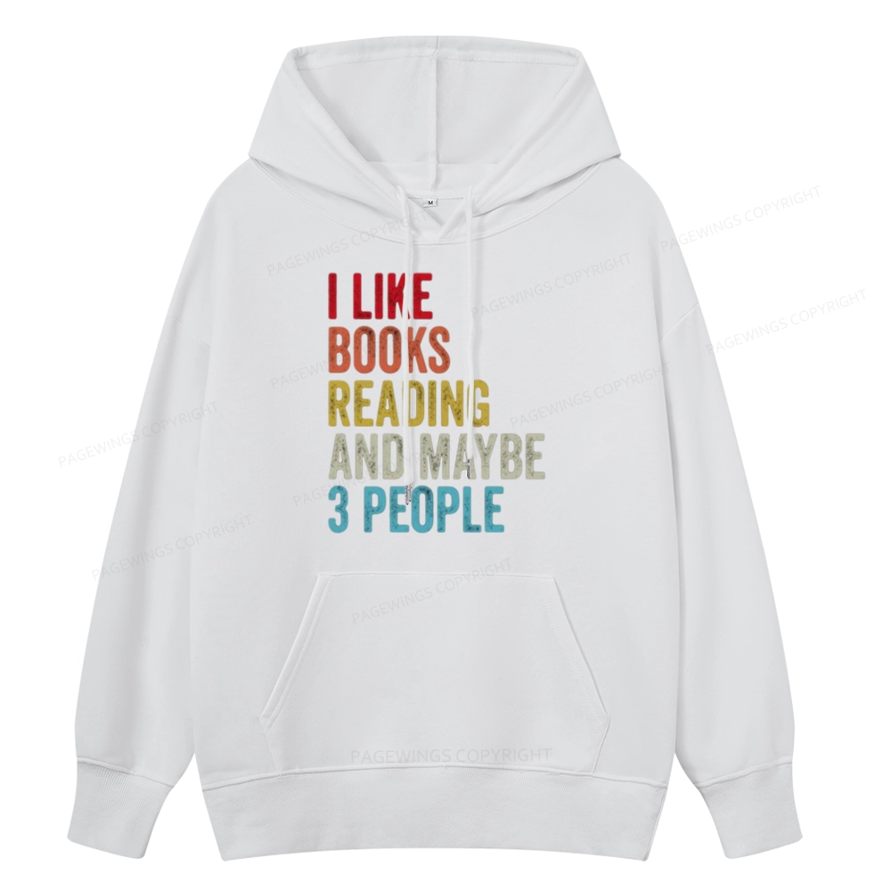 Pagewings I Like Books Reading And Maybe Three People Unisex Classic Hoodie