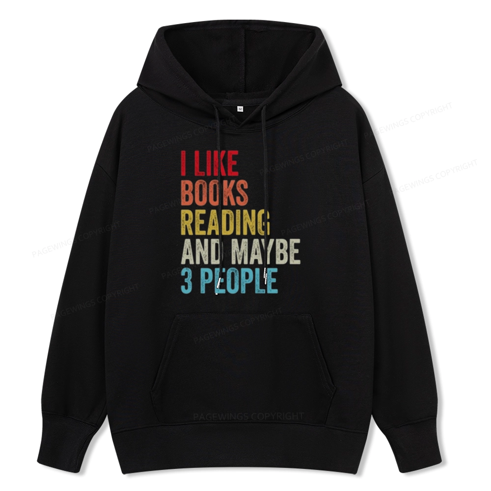 Pagewings I Like Books Reading And Maybe Three People Unisex Classic Hoodie