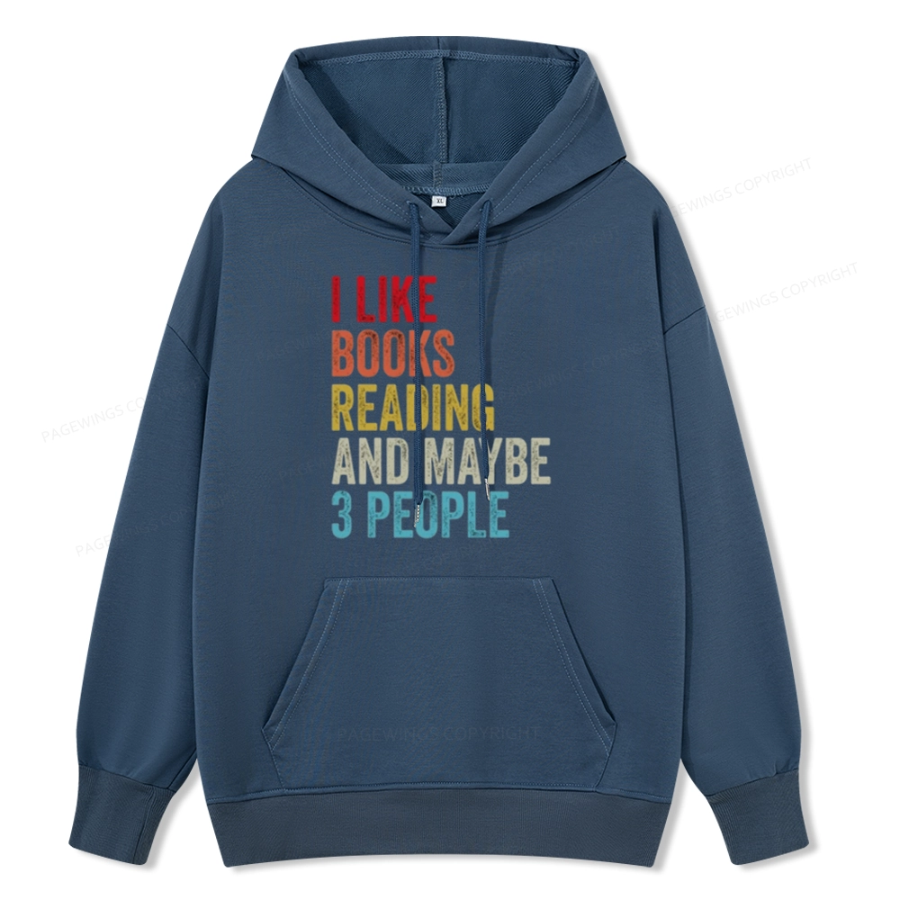 Pagewings I Like Books Reading And Maybe Three People Unisex Classic Hoodie
