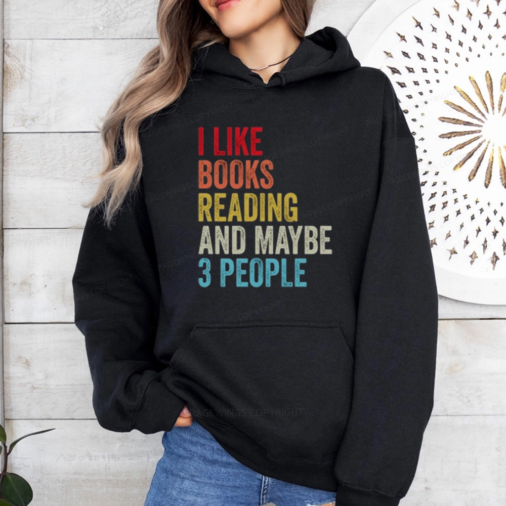 Pagewings I Like Books Reading And Maybe Three People Unisex Classic Hoodie