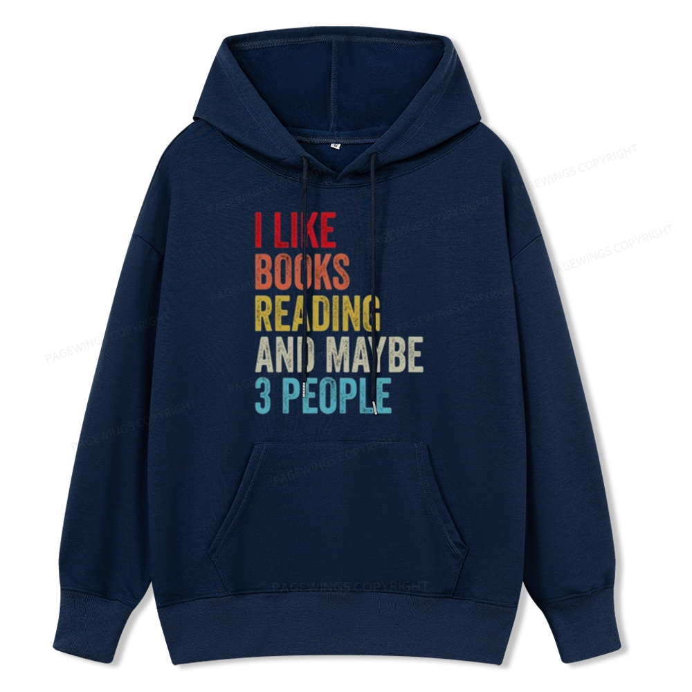 Pagewings I Like Books Reading And Maybe Three People Unisex Classic Hoodie