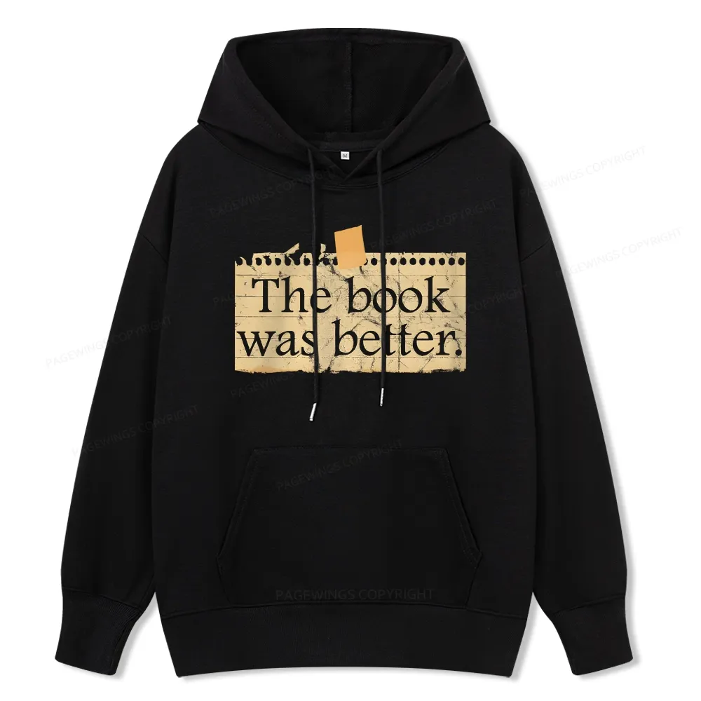 Pagewings The Book Was Better Unisex Classic Hoodie