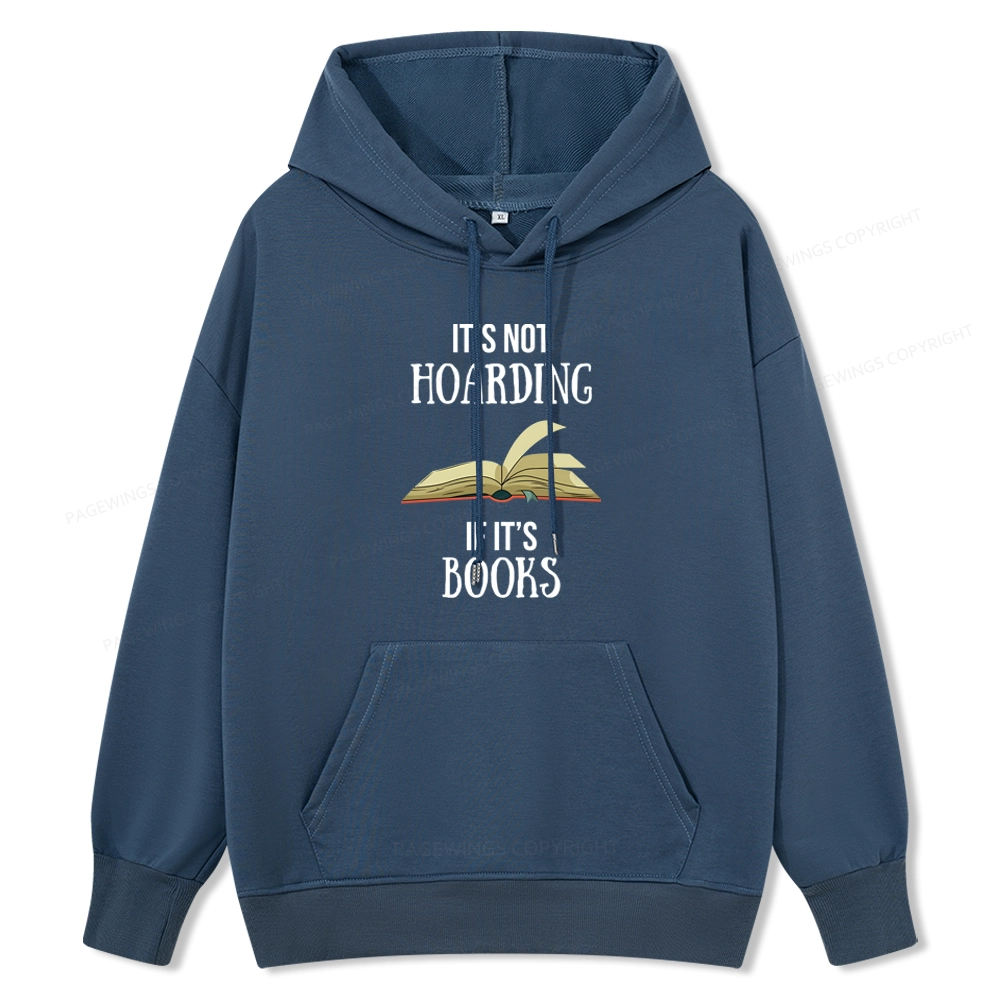 Pagewings It's Not Hoarding If It's Books Unisex Classic Hoodie