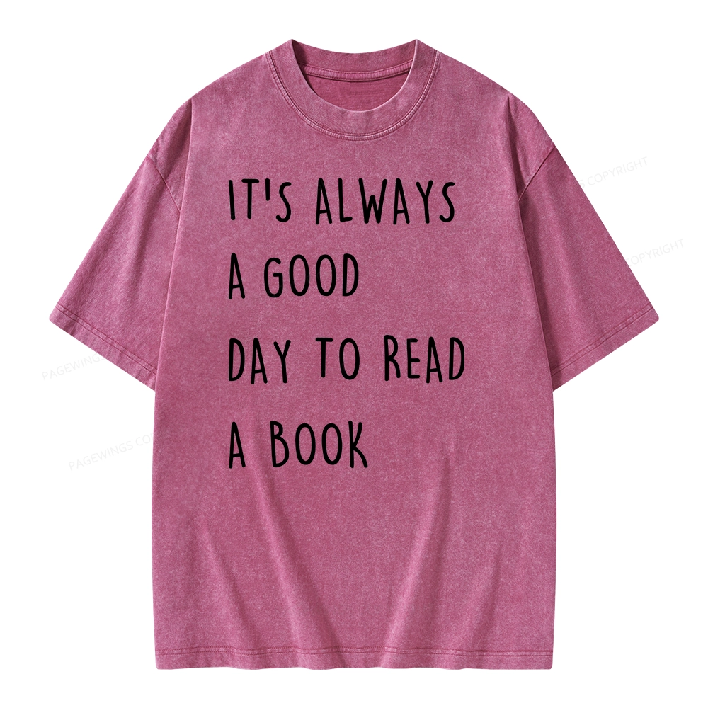 Pagewings It's Always A Good Day To Read A Book Unisex Washed T-shirt