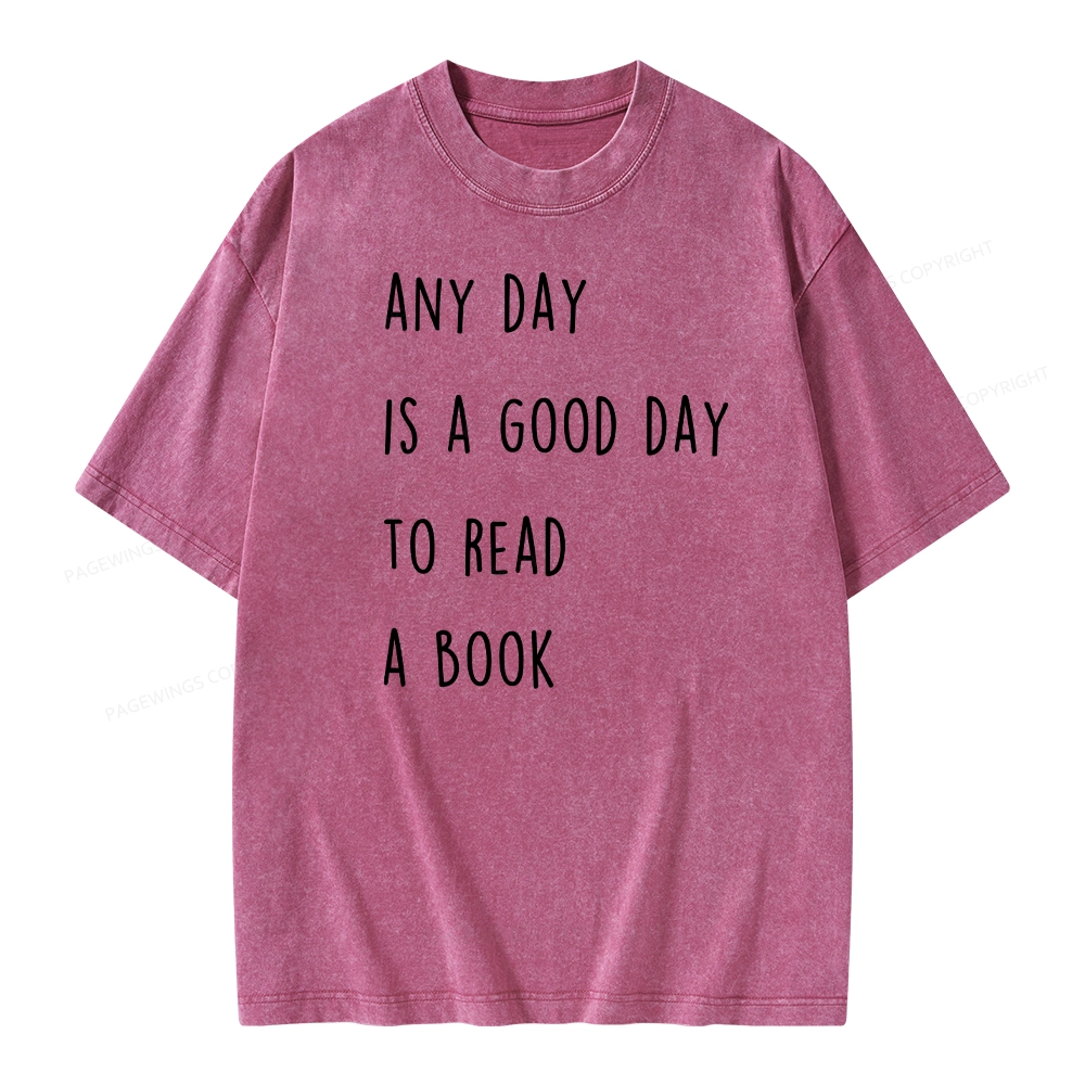 Pagewings Any Day Is A Good Day To Read A Book Unisex Washed T-shirt