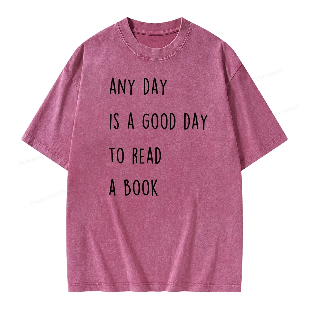 Pagewings Any Day Is A Good Day To Read A Book Unisex Washed T-shirt