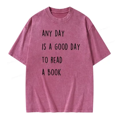 Pagewings Any Day Is A Good Day To Read A Book Unisex Washed T-shirt