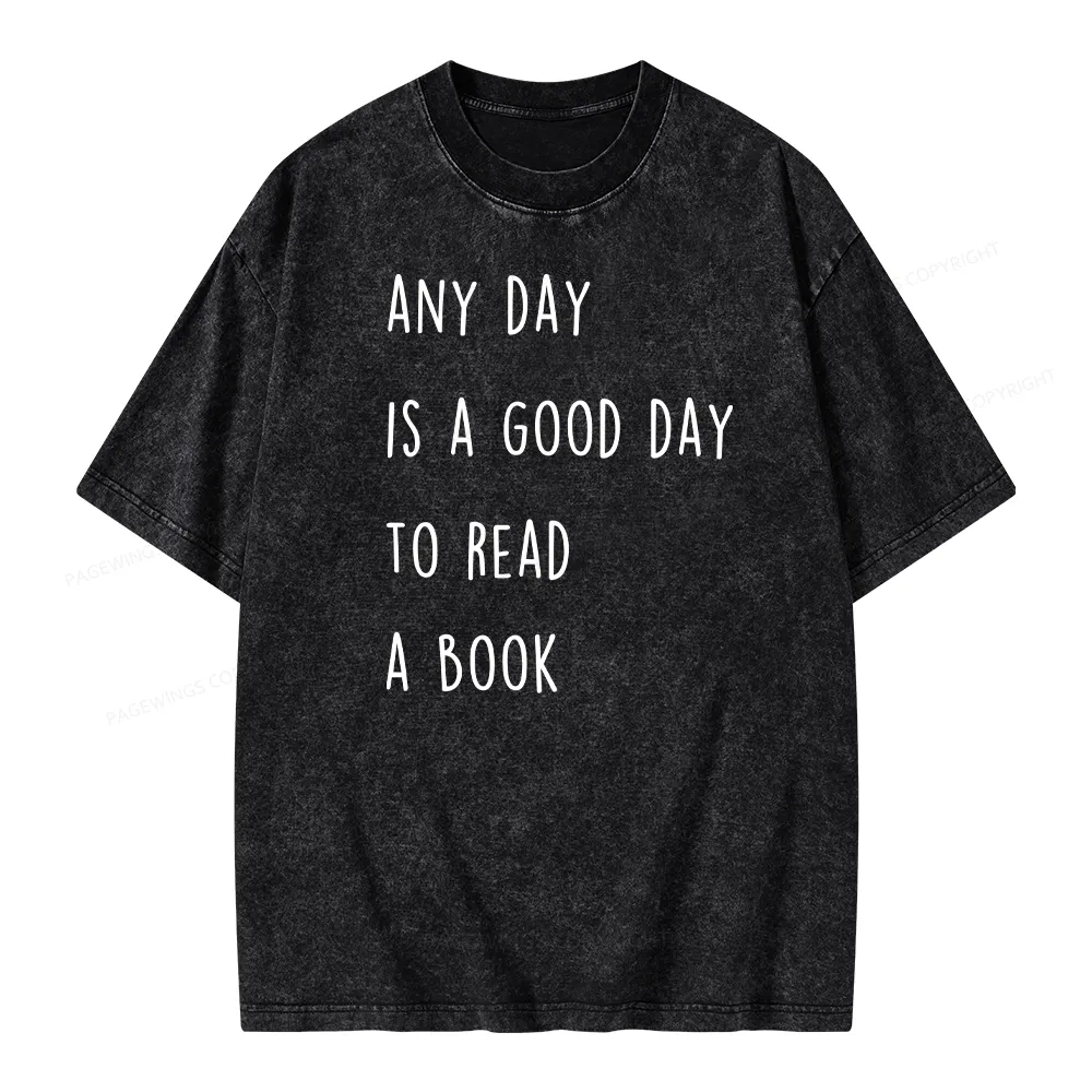 Pagewings Any Day Is A Good Day To Read A Book Unisex Washed T-shirt