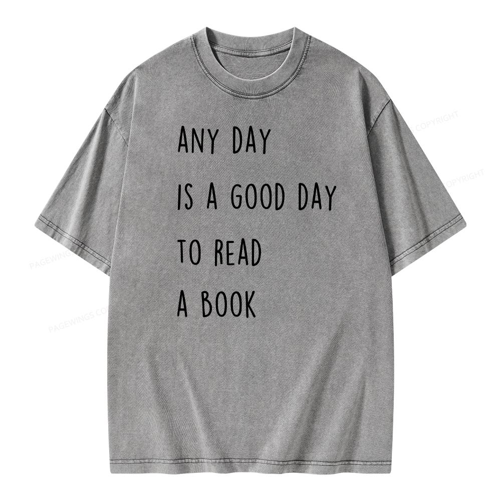 Pagewings Any Day Is A Good Day To Read A Book Unisex Washed T-shirt