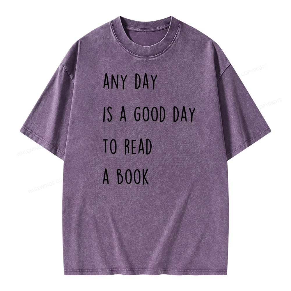 Pagewings Any Day Is A Good Day To Read A Book Unisex Washed T-shirt