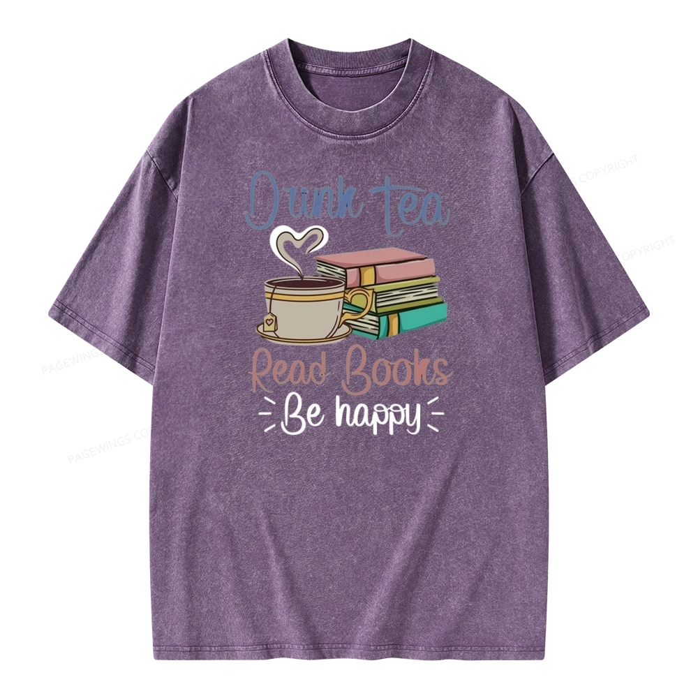 Pagewings Drink Tea Read Books Be Happy Unisex Washed T-shirt