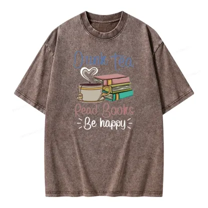 Pagewings Drink Tea Read Books Be Happy Unisex Washed T-shirt