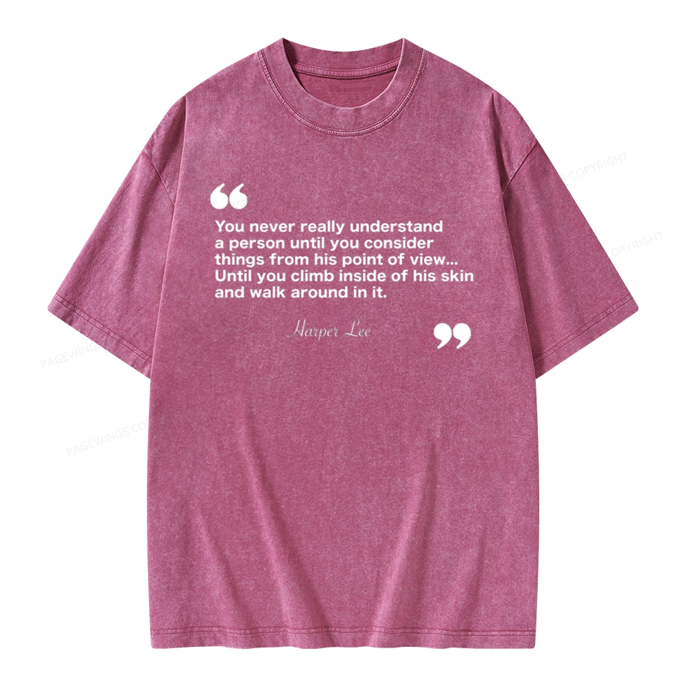 Pagewings You Never Really Understand A Person Unisex Washed T-shirt