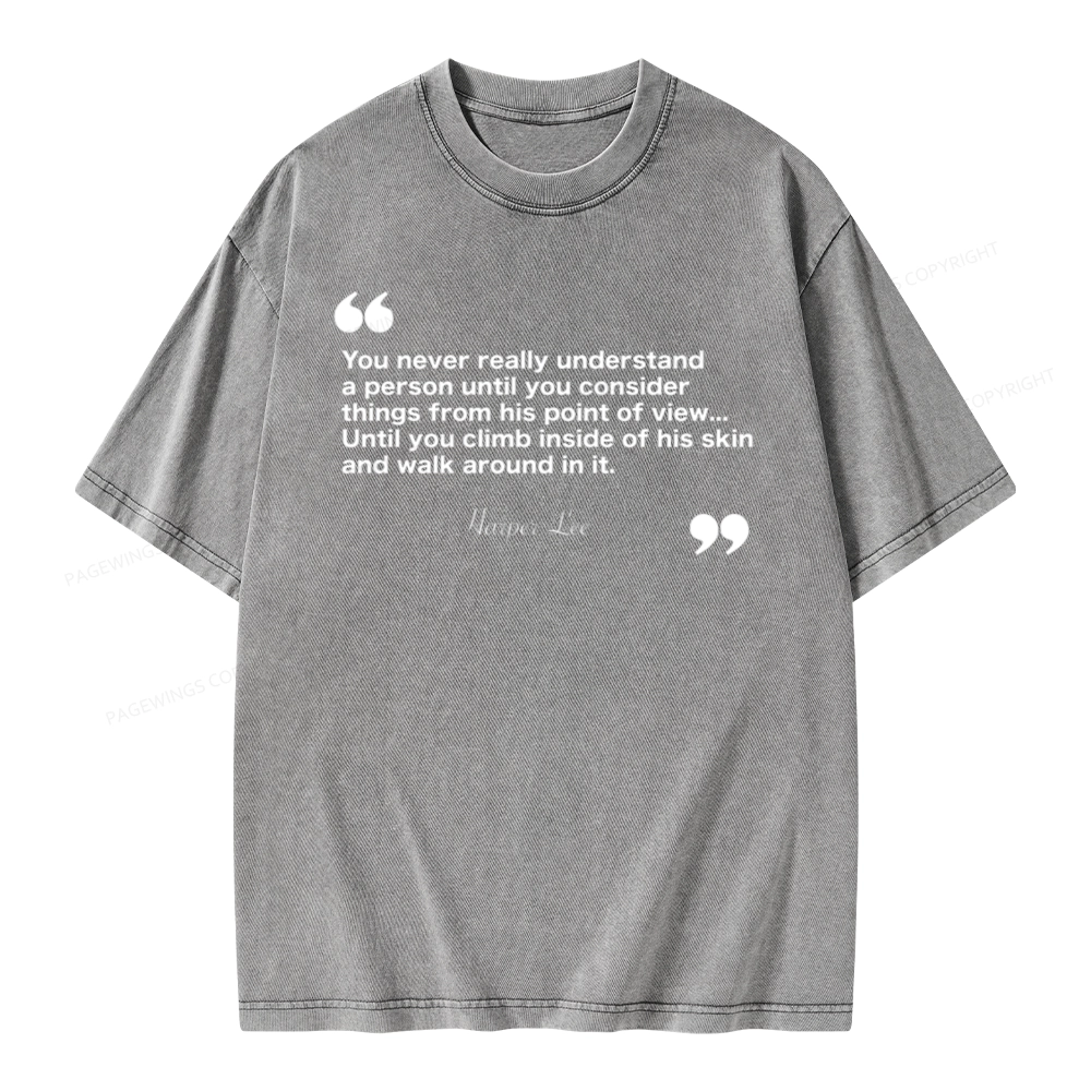Pagewings You Never Really Understand A Person Unisex Washed T-shirt