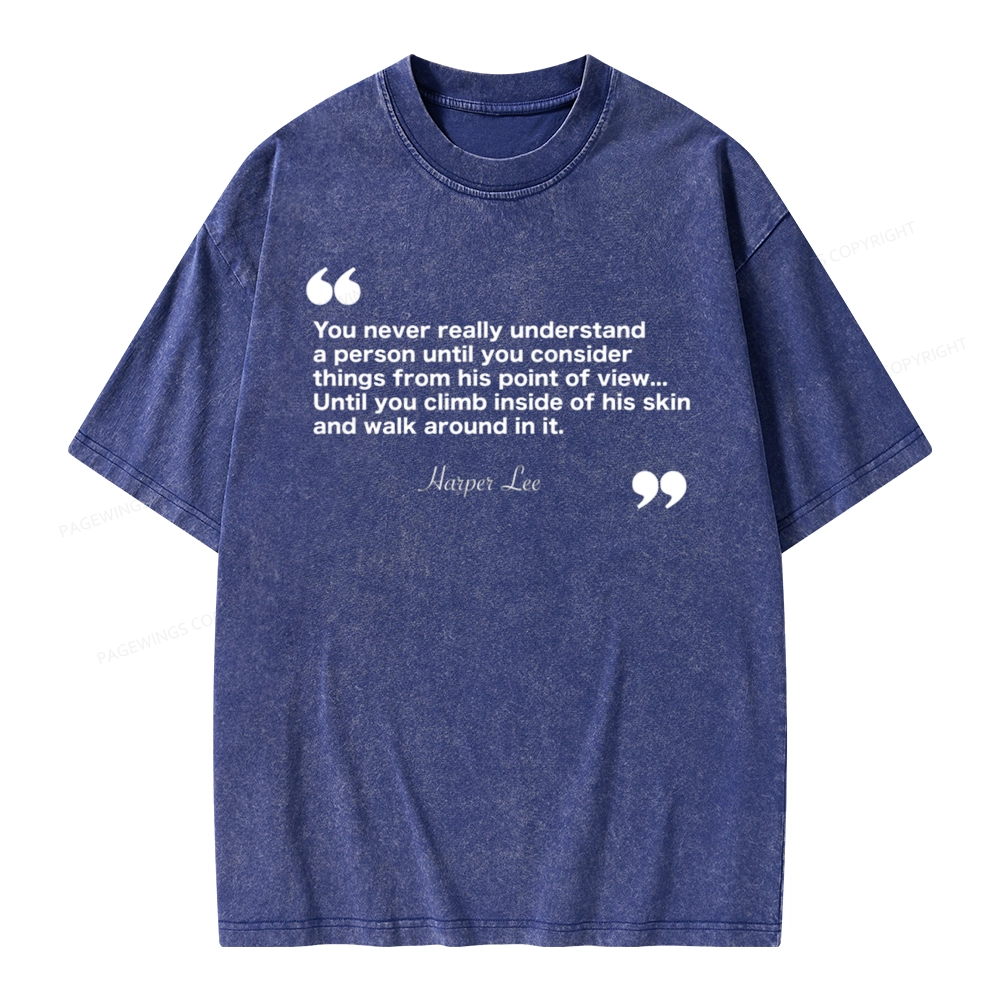 Pagewings You Never Really Understand A Person Unisex Washed T-shirt
