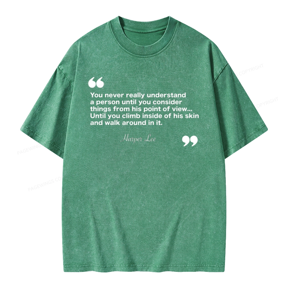 Pagewings You Never Really Understand A Person Unisex Washed T-shirt