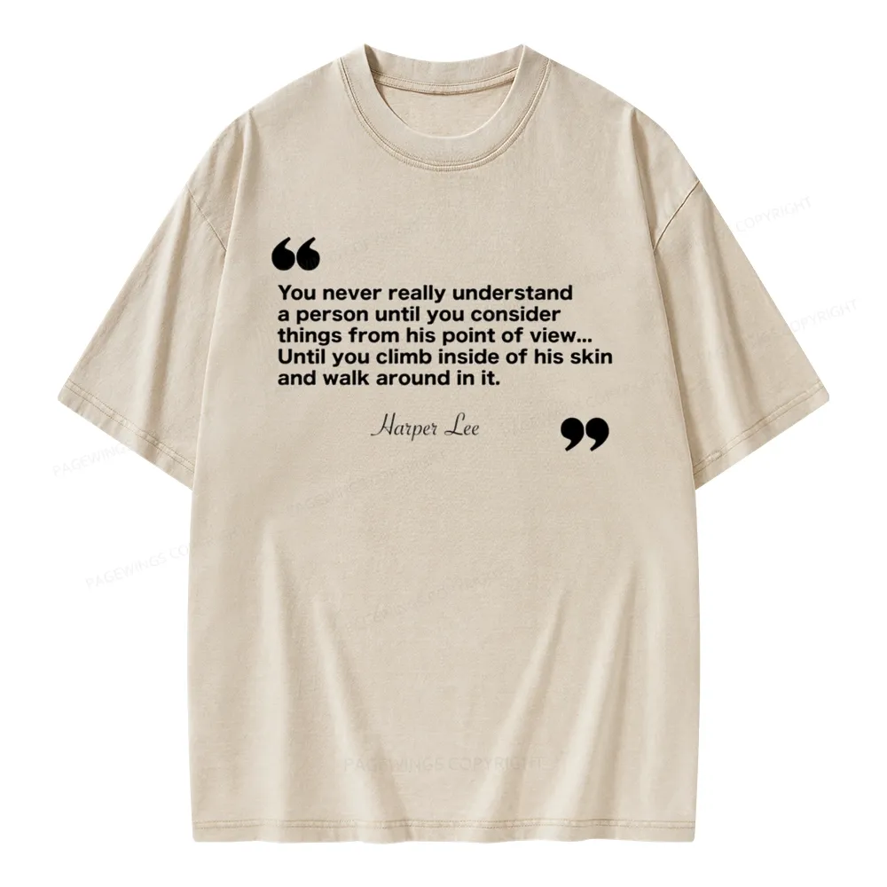 Pagewings You Never Really Understand A Person Unisex Washed T-shirt