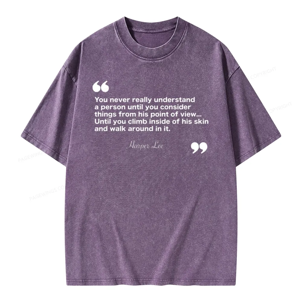 Pagewings You Never Really Understand A Person Unisex Washed T-shirt