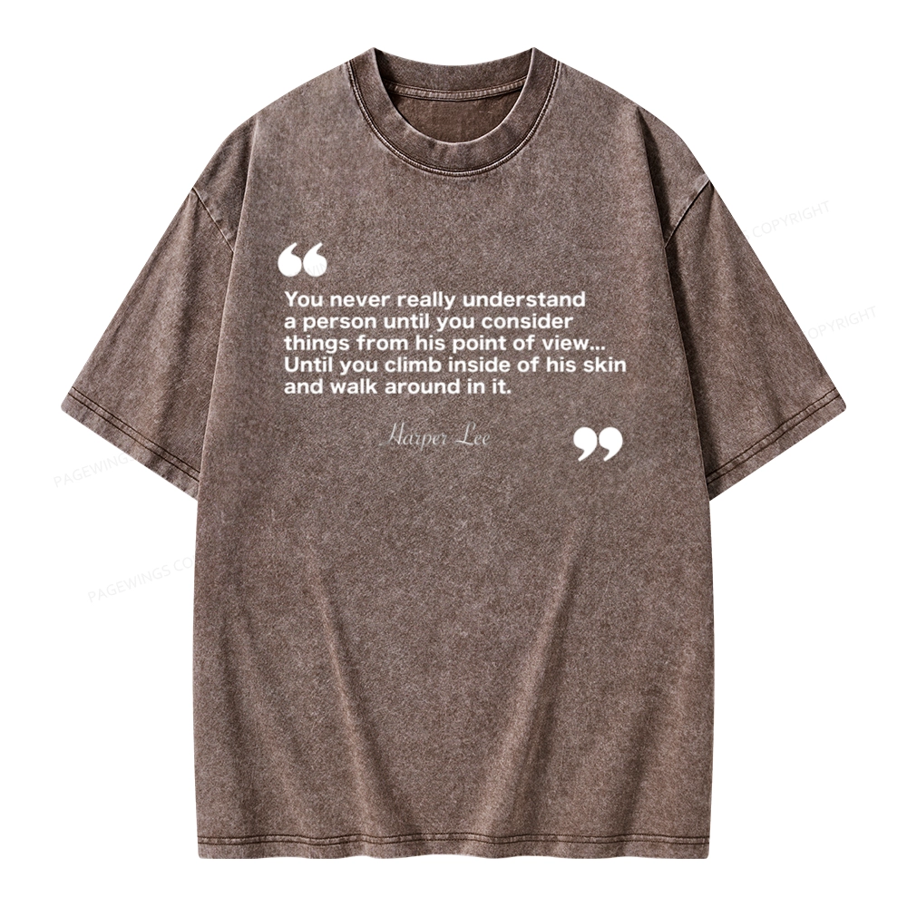 Pagewings You Never Really Understand A Person Unisex Washed T-shirt