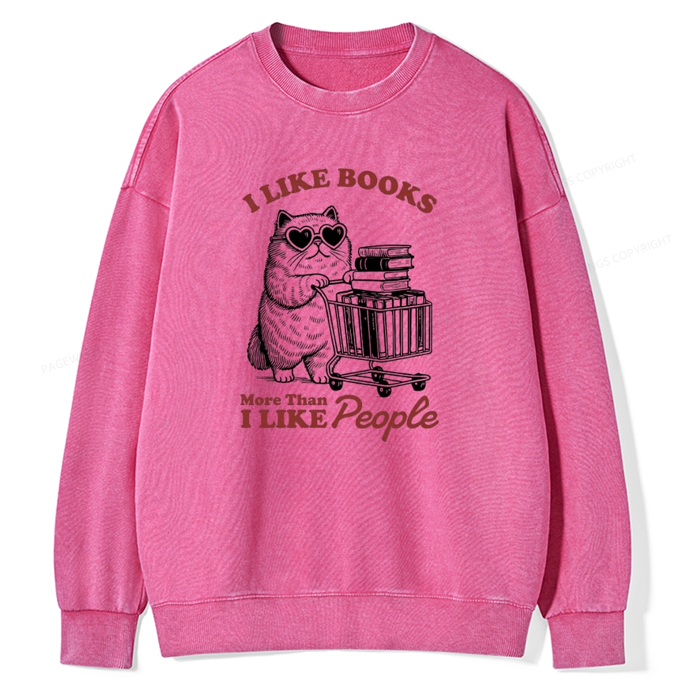 Pagewings I Like Books More Than I Like People Unisex Washed Sweatshirt