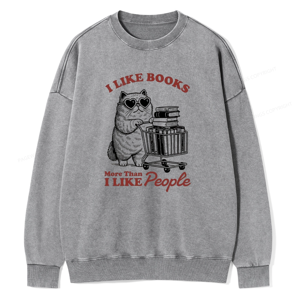 Pagewings I Like Books More Than I Like People Unisex Washed Sweatshirt