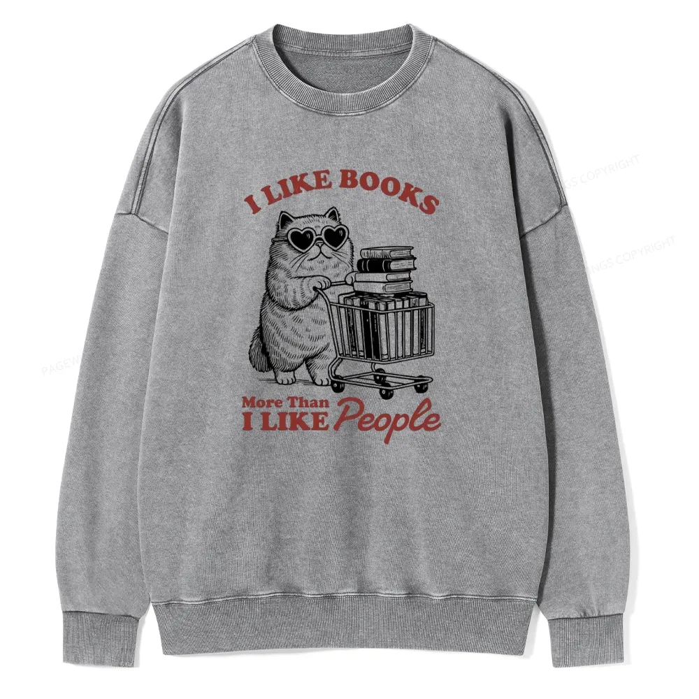 Pagewings I Like Books More Than I Like People Unisex Washed Sweatshirt