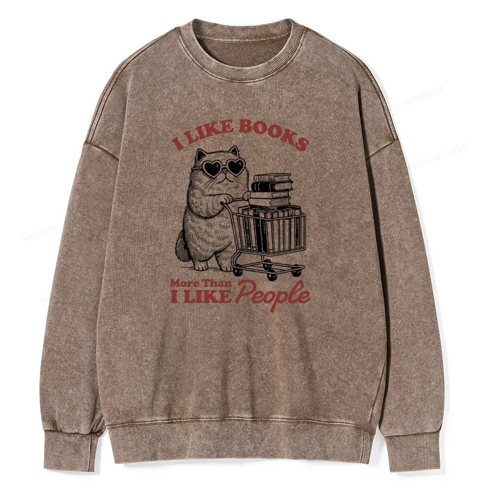 Pagewings I Like Books More Than I Like People Unisex Washed Sweatshirt