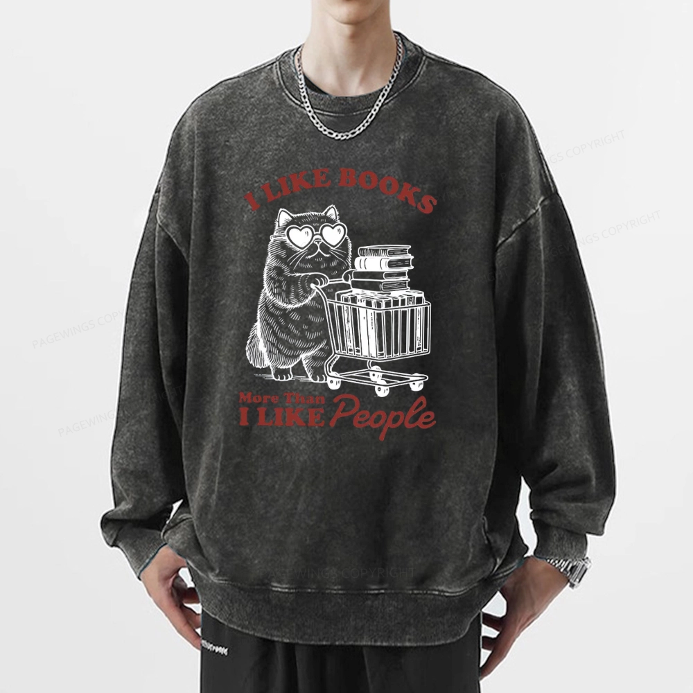 Pagewings I Like Books More Than I Like People Unisex Washed Sweatshirt