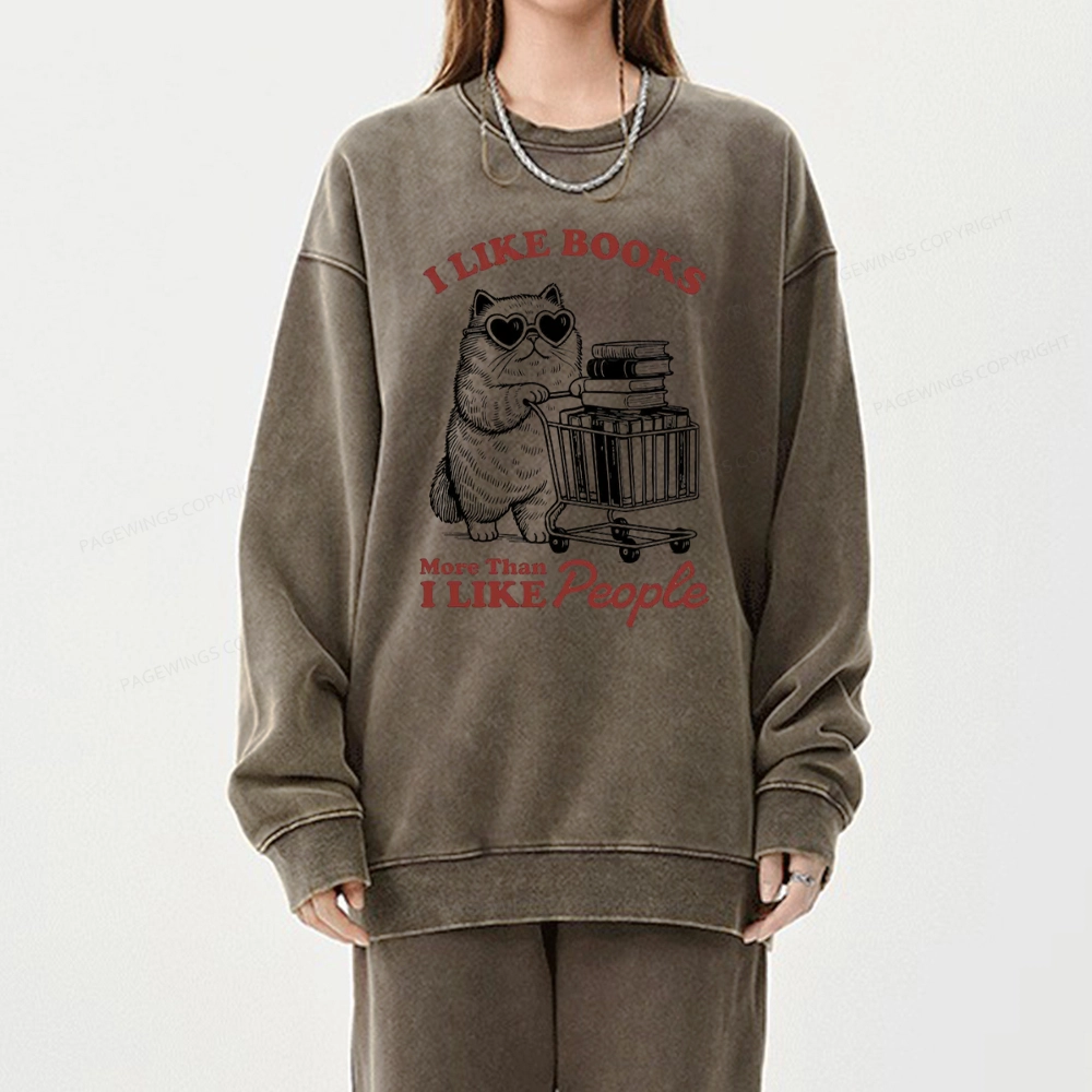 Pagewings I Like Books More Than I Like People Unisex Washed Sweatshirt