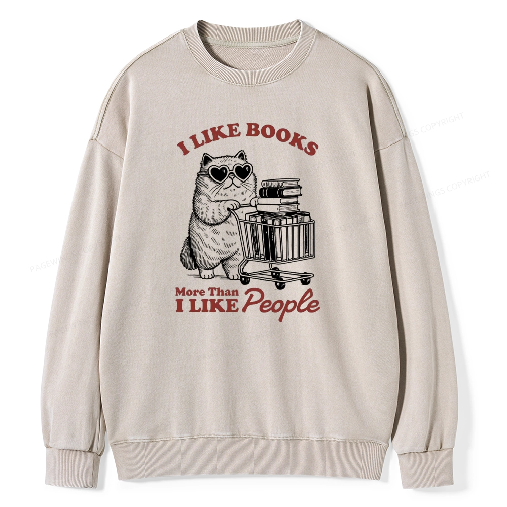 Pagewings I Like Books More Than I Like People Unisex Washed Sweatshirt