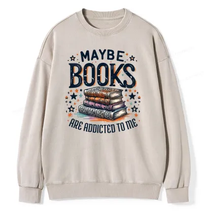 Pagewings Maybe Books Are Addicted To Me Unisex Washed Sweatshirt
