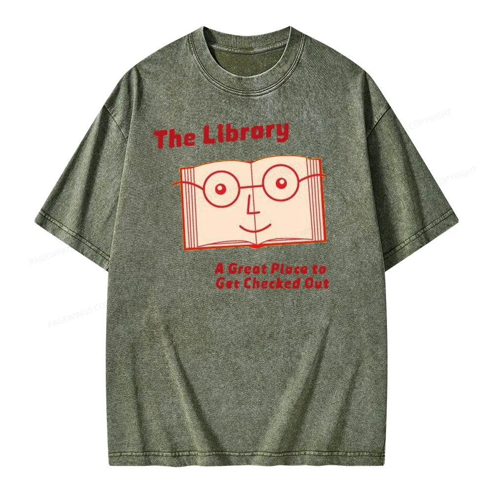 Pagewings The Library The Great Place To Get Checked Out Unisex Washed T-shirt