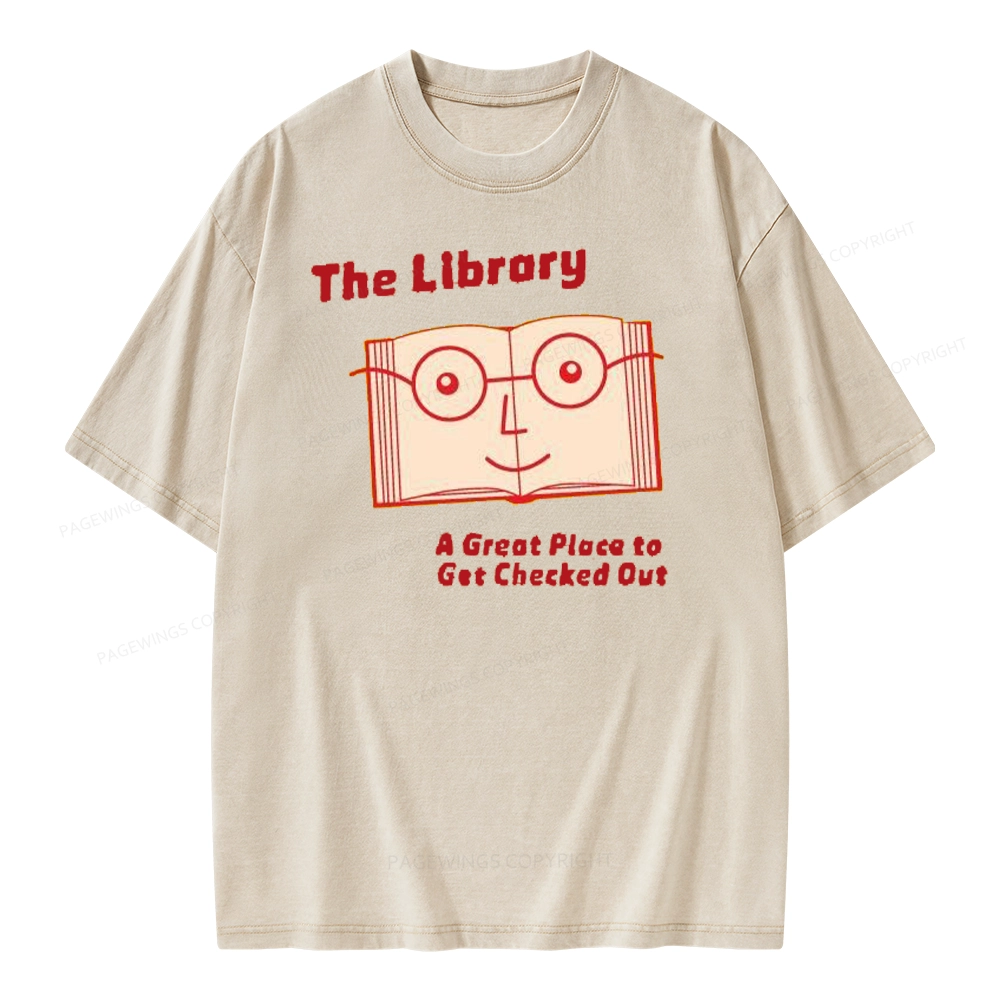 Pagewings The Library The Great Place To Get Checked Out Unisex Washed T-shirt