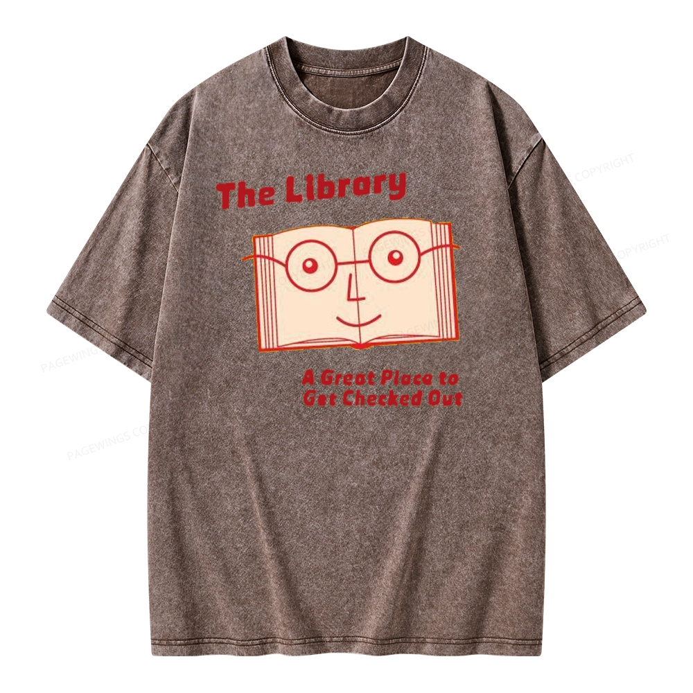 Pagewings The Library The Great Place To Get Checked Out Unisex Washed T-shirt