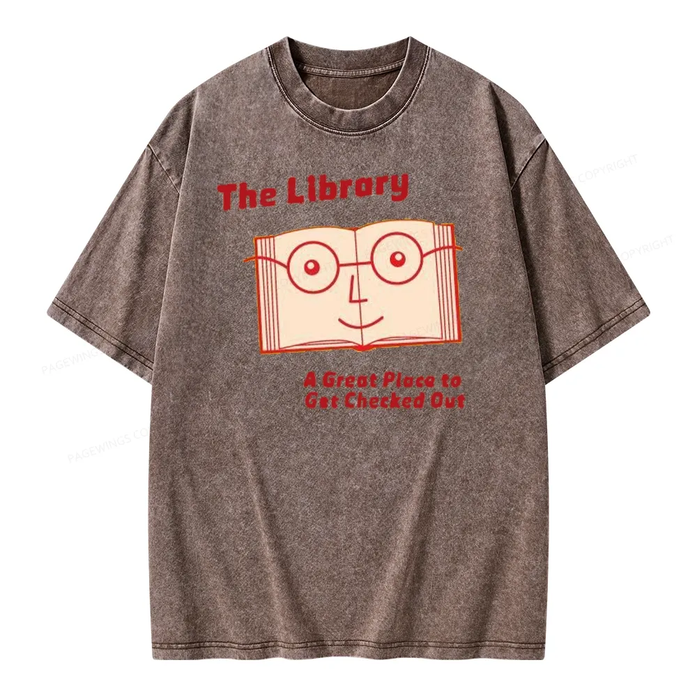 Pagewings The Library The Great Place To Get Checked Out Unisex Washed T-shirt