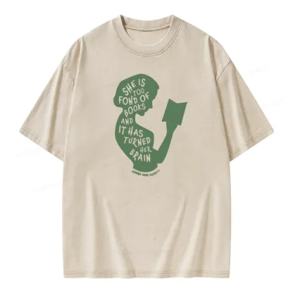 Pagewings She Is Too Fond Of Books And It Has Turned Her Brain Unisex Washed T-shirt