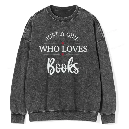 Pagewings Just A Girl Who Loves Books Unisex Washed Sweatshirt