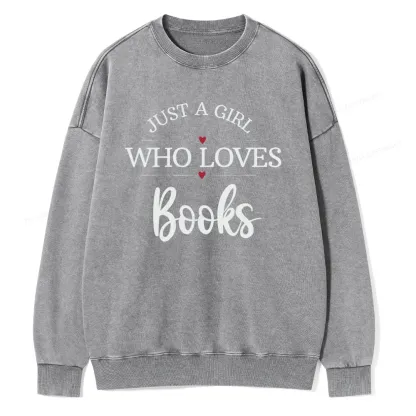 Pagewings Just A Girl Who Loves Books Unisex Washed Sweatshirt