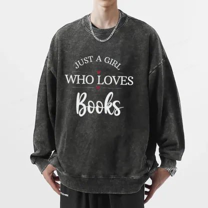 Pagewings Just A Girl Who Loves Books Unisex Washed Sweatshirt