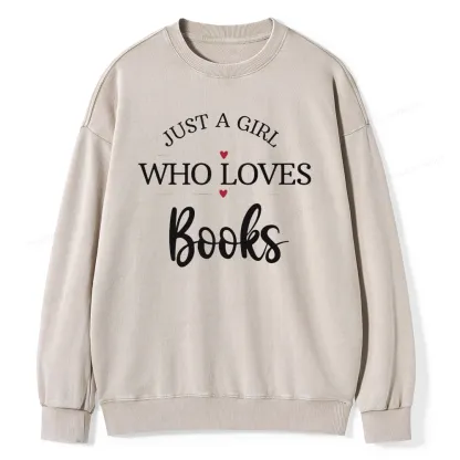 Pagewings Just A Girl Who Loves Books Unisex Washed Sweatshirt