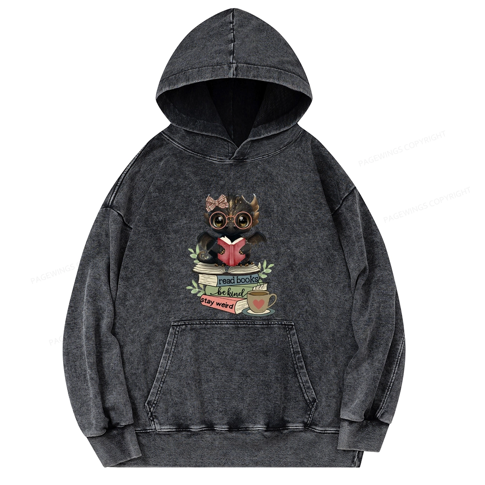 Pagewings Cute Dragon Read Books Be Kind Stay Weird Unisex Washed Hoodie