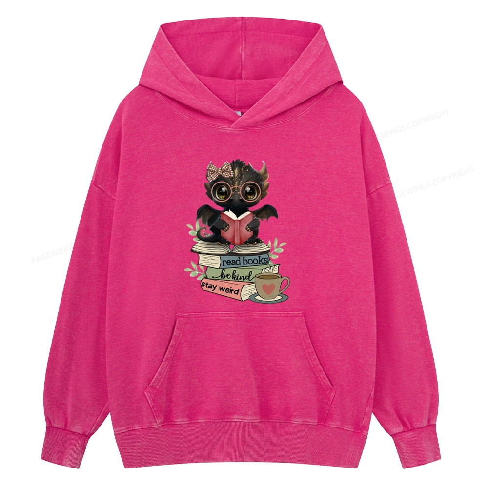 Pagewings Cute Dragon Read Books Be Kind Stay Weird Unisex Washed Hoodie