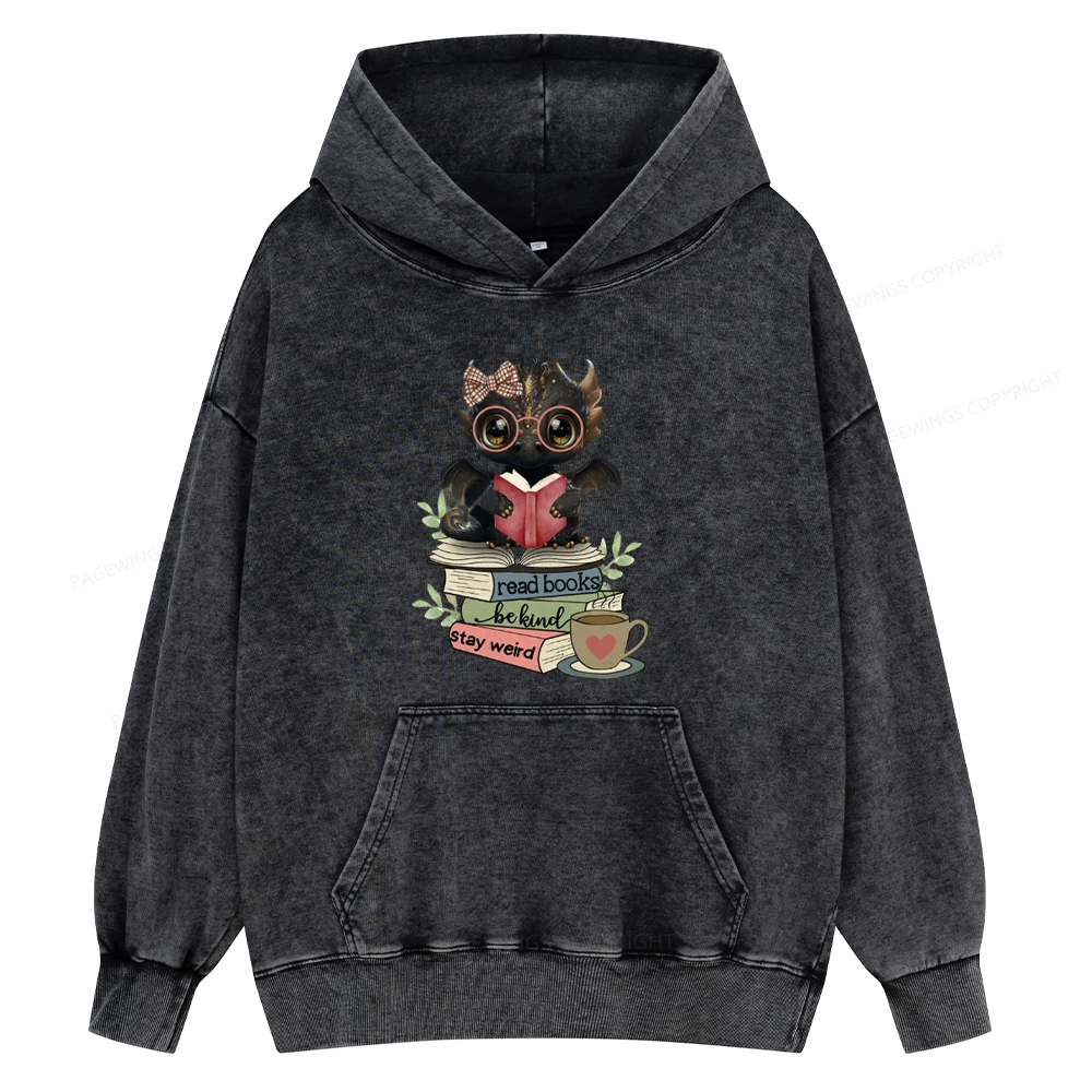 Pagewings Cute Dragon Read Books Be Kind Stay Weird Unisex Washed Hoodie