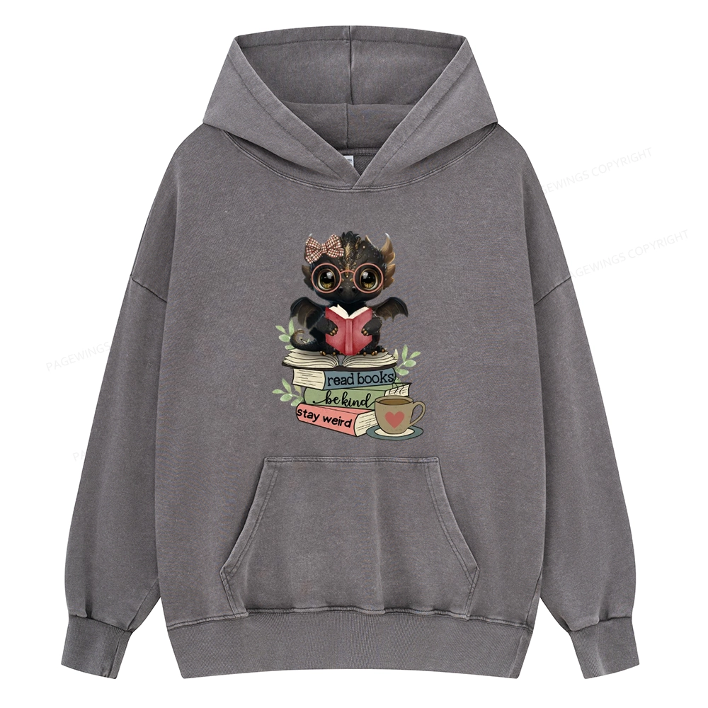 Pagewings Cute Dragon Read Books Be Kind Stay Weird Unisex Washed Hoodie