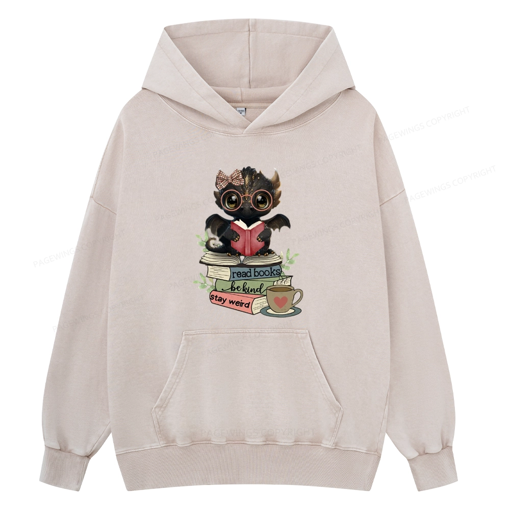 Pagewings Cute Dragon Read Books Be Kind Stay Weird Unisex Washed Hoodie