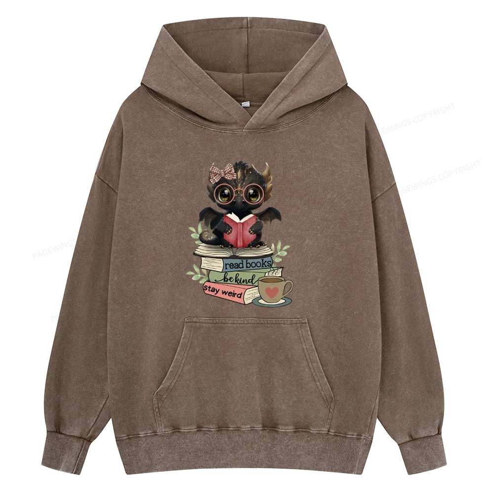 Pagewings Cute Dragon Read Books Be Kind Stay Weird Unisex Washed Hoodie