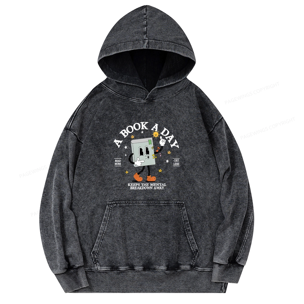 Pagewings A Book A Day Keep The Mental Breakdown Away Unisex Washed Hoodie