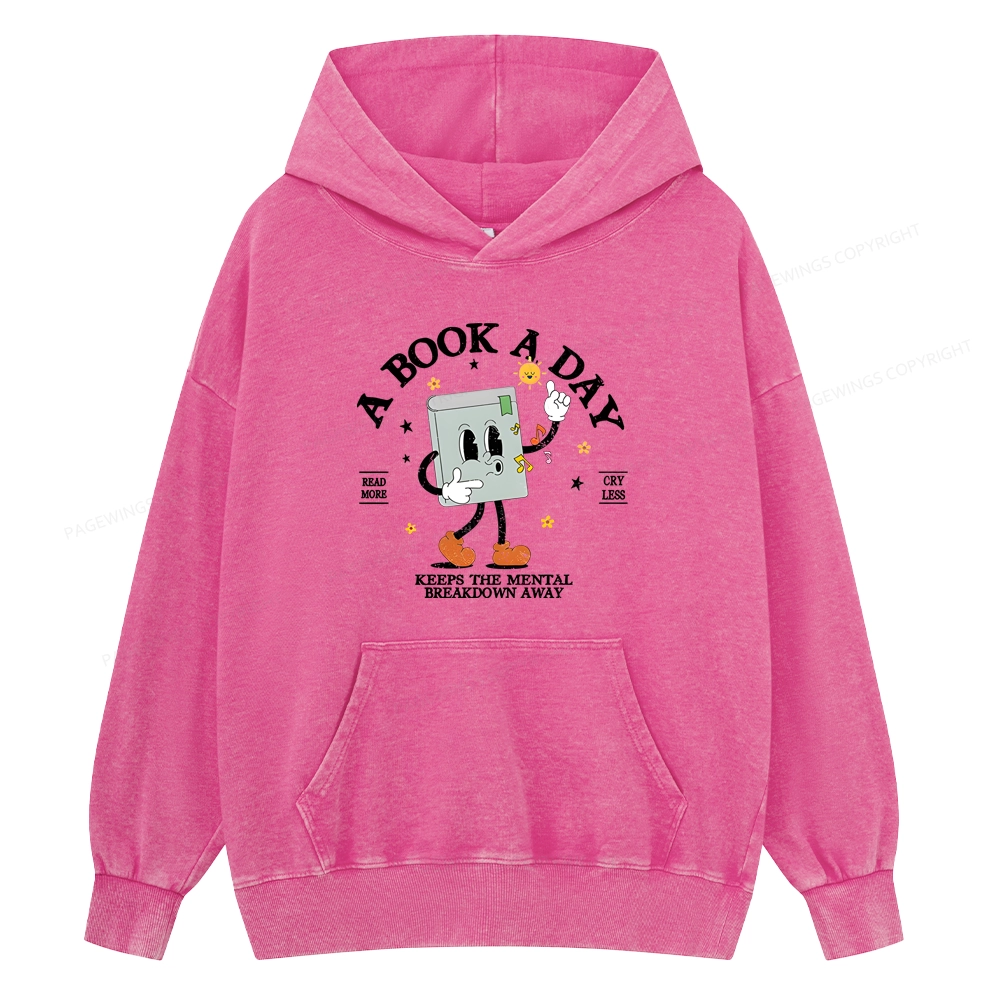 Pagewings A Book A Day Keep The Mental Breakdown Away Unisex Washed Hoodie