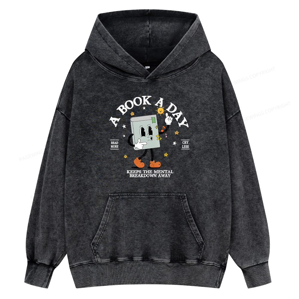 Pagewings A Book A Day Keep The Mental Breakdown Away Unisex Washed Hoodie