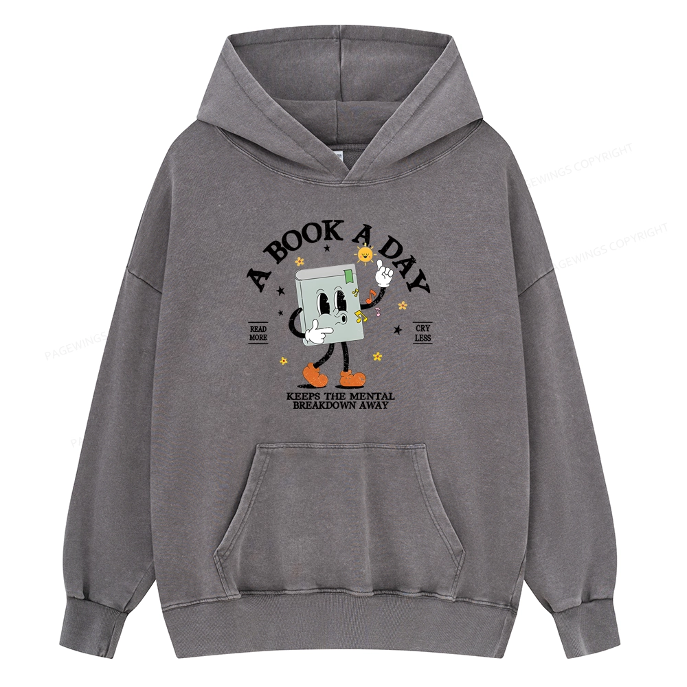 Pagewings A Book A Day Keep The Mental Breakdown Away Unisex Washed Hoodie